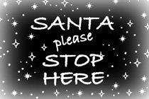 Santa please stop here